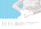 Bye Bye Paloma visuel